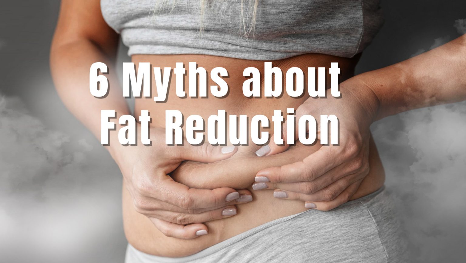 6 Common Fat Reduction Myths DEBUNKED! | Nuu Clinic Singapore